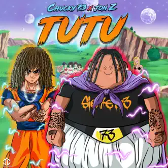 Tutu - Single by Chucky73 & Jon Z album reviews, ratings, credits