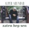 Zaten Hep Sen artwork