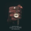 Less Is More (Deluxe), 2017