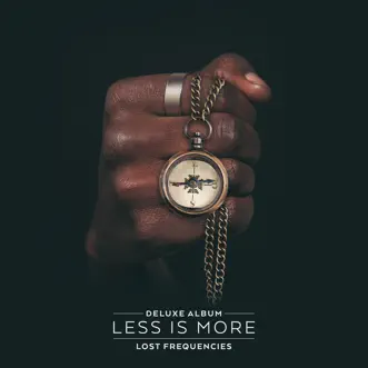 Less Is More (Deluxe) by Lost Frequencies album reviews, ratings, credits