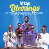 Blessings (feat. Ablekuma Nana Lace, Shatta Bandle & AY Poyoo) - Single album lyrics, reviews, download