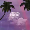 Stream & download Love Me (Don't Worry) - Single