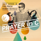 Prayer In C (Robin Schulz Radio Edit) - Lilly Wood &amp; The Prick &amp; Robin Schulz Cover Art