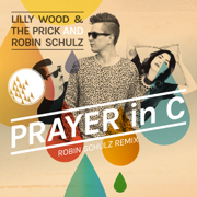 Prayer In C (Robin Schulz Radio Edit) - Lilly Wood & The Prick & Robin Schulz