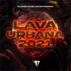 Lava Urbana 2021 - Various Artists