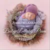 Baby Lullaby Piano album lyrics, reviews, download