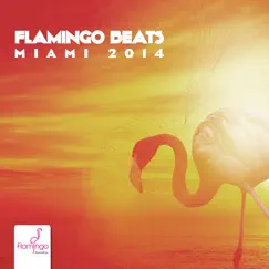 Flamingo Beats Miami 2014 by Various Artists album reviews, ratings, credits