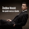 Ne Gubi Veru U Ljude - Single