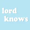 Lord Knows - Single album lyrics, reviews, download