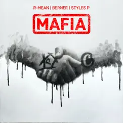 Mafia (feat. Styles P) - Single by R-MEAN & Berner album reviews, ratings, credits