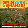 La Bicicleta (Remix) [feat. Maluma] - Carlos Vives & Shakira