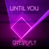 Until You - Single