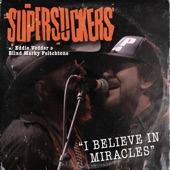 Supersuckers - I Believe in Miracles (Live)