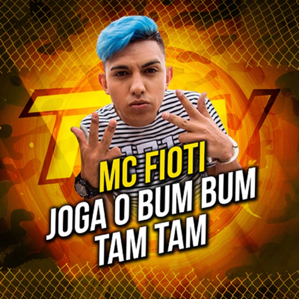 Joga O Bum Bum Tam Tam - Single - MC Fioti