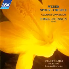 Weber, Spohr & Crusell: Clarinet Concertos by Emma Johnson, English Chamber Orchestra & Gerard Schwarz album reviews, ratings, credits