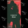 I Got It Bad (feat. Sincere) - Single album lyrics, reviews, download