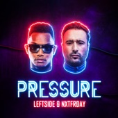 Leftside, NXTFRDAY - Pressure