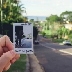 Leave You Behind - EP - Malibu Stacy Leave You Behind - EP - Malibu Stacy