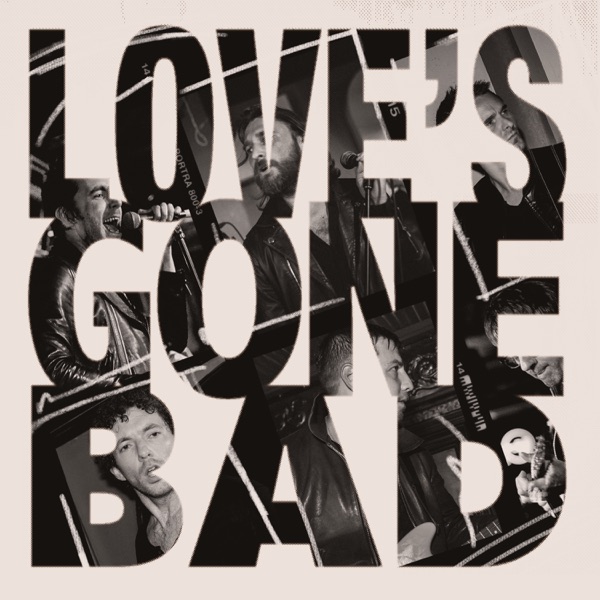 Love's Gone Bad - Single - The Jaded Hearts Club & Miles Kane