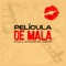 Película de Mala (feat. Kelvin Rey) artwork