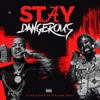 Stay Dangerous (feat. HoneyKomb Brazy) - Single