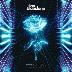 Paid for Love (feat. Gid Sedgwick) - Single by Ilan Bluestone album reviews, ratings, credits