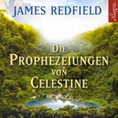 Die Prophezeiungen von Celestine - James Redfield