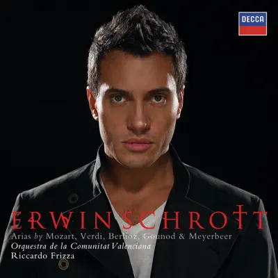 Erwin Schrott - Arias by Mozart, Verdi, Berlioz, Gounod & Meyerbeer (Bonus Version) - Erwin Schrott Erwin Schrott - Arias by Mozart, Verdi, Berlioz, Gounod & Meyerbeer (Bonus Version) - Erwin Schrott