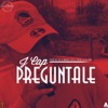 Preguntale - Single