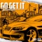 Go Get It - F.L.A lyrics