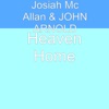 Josiah Mc Allan - Heaven Home