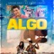 Algo - Yesler Cruz, Dj Conds & Pachy lyrics