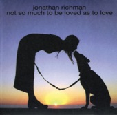Jonathan Richman - My Baby Love Love Loves Me