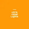 Ultraviolet Lights - Single album lyrics, reviews, download