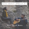 Have Mercy (Psalm 51) - Single