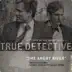 The Angry River (feat. Father John Misty and S.I. Istwa) [Theme From the HBO Series True Detective] song reviews