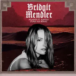 Atlantis (feat. Kaiydo) [Tunji Ige Remix] - Single - Bridgit Mendler