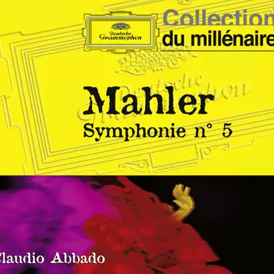 Mahler: Symphonie No. 5 - Claudio Abbado