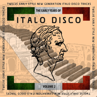 Various Artists - The Early Years of Italo Disco, Vol. 2 artwork