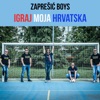 Zapresic Boys - Igraj moja Hrvatska