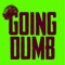 Going Dumb - Alesso & CORSAK lyrics