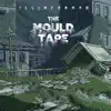 The Mould Tape album lyrics, reviews, download