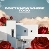 Don't Know Where to Go (Dualities Remix) [feat. Henrik Høven] - Single