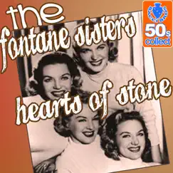 Hearts of Stone (Remastered) - Single by The Fontane Sisters album reviews, ratings, credits