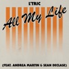 All My Life (feat. Andrea Martin & Sean Declase) - Single