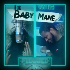 Baby Mane x Fumez the Engineer - Plugged In Freestyle Song Lyrics