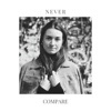 Never Compare by Savine iTunes Track 1