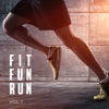 Fit Fun Run, Vol. 1 (Best Running Music)