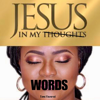 Jesus in My Words - Tomi Favored