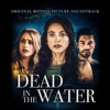 Dead in the Water (Original Motion Picture Soundtrack) artwork